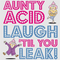 Aunty_Acid__Laugh__Til_You_Leak_