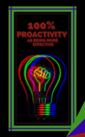 100__Proactivity_as_Being_More_Effective