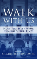 Walk_With_Us__How_The_West_Wing_Changed_Our_Lives