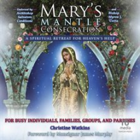Mary_s_Mantle_Consecration__A_Spiritual_Retreat_for_Heaven_s_Help