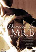 Dancing_for_Mr__B__Six_Balanchine_Ballerinas