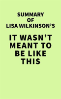 Summary_of_Lisa_Wilkinson_s_It_Wasn_t_Meant_to_Be_Like