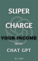 Supercharge_Your_Income_With_Chat_GPT