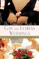 The_Complete_Guide_to_Gay_and_Lesbian_Weddings