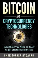 Bitcoin_and_Cryptocurrency_Technologies__Everything_You_Need_To_Know_To_Get_Started_With_Bitcoin