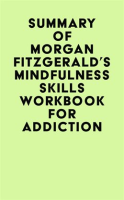 Summary_of_Morgan_Fitzgerald_s_Mindfulness_Skills_Workbook_For_Addiction