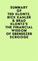 Summary_of_Ted_Klontz__Rick_Kahler___Brad_Klontz_s_The_Financial_Wisdom_of_Ebeneezer_Scrooge