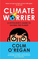 Climate_Worrier__A_Hypocrite_s_Guide_to_Saving_the_Planet