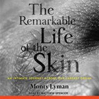 The_remarkable_life_of_the_skin