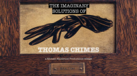 The_Imaginary_Solutions_of_Thomas_Chimes
