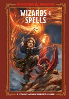 Wizards___Spells__Dungeons___Dragons___A_Young_Adventurer_s_Guide