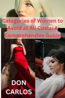 Categories_of_Women_to_Avoid_at_All_Costs__A_Comprehensive_Guide
