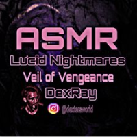 ASMR_Lucid_Nightmares_-_Veil_of_Vengeance
