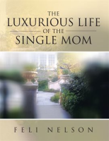 The_Luxurious_Life_of_the_Single_Mom