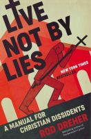 Live_Not_by_Lies__A_Manual_for_Christian_Dissidents