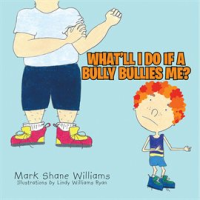 What_ll_I_Do_If_a_Bully_Bullies_Me_
