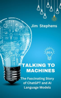 Talking_to_Machines__The_Fascinating_Story_of_ChatGPT_and_AI_Language_Models