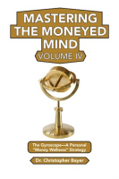 Mastering_the_Moneyed_Mind__Volume_IV