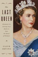 The_Last_Queen__Elizabeth_II_s_Seventy_Year_Battle_to_Save_the_House_of_Windsor