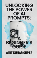 Unlocking_the_Power_of_AI_Prompts__A_Beginner_s_Guide