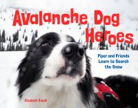 Avalanche_Dog_Heroes__Piper_and_Friends_Learn_to_Search_the_Snow