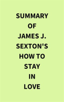Summary_of_James_J__Sexton_s_How_to_Stay_in_Love