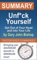 Summary_of_Unf_ck_Yourself__Get_Out_of_Your_Head_and_into_Your_Life_by_Gary_John_Bishop