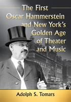 The_first_Oscar_Hammerstein_and_New_York_s_golden_age_of_theater_and_music