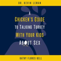 A_Chicken_s_Guide_to_Talking_Turkey_with_Your_Kids_About_Sex
