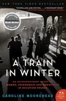 A_Train_in_Winter__An_Extraordinary_Story_of_Women__Friendship__and_Resistance_in_Occupied_France