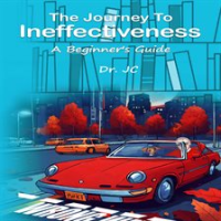 The_Journey_to_Ineffectiveness