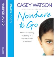 Nowhere_to_Go__The_heartbreaking_true_story_of_a_boy_desperate_to_be_loved