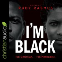 I_m_Black_I_m_Christian_I_m_Methodist