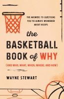 The_basketball_book_of_why__and_who__what__when__where__and_how_