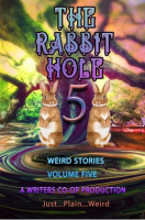 The_Rabbit_Hole_volume_5__Just___Plain___Weird