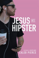 Jesus_Isn_t_A_Hipster