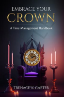 Embrace_Your_Crown__A_Time_Management_Handbook