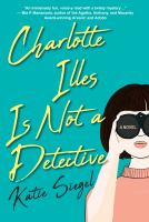 Charlotte_Illes_is_not_a_detective__cKatie_Siegel
